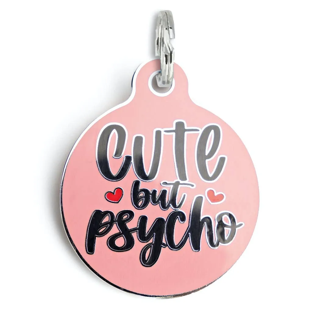 Cute but Psycho - Dog Tag